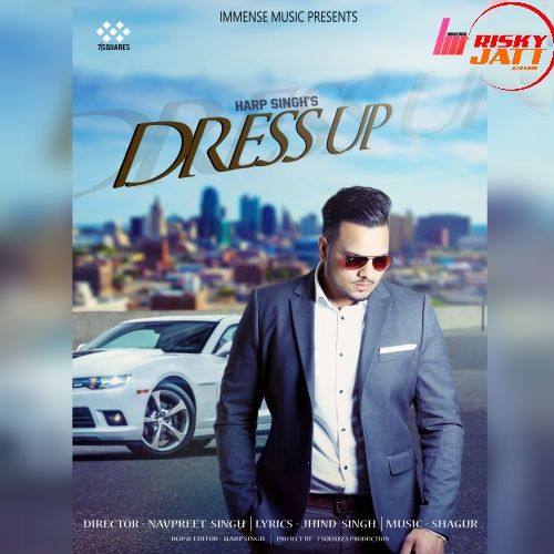 Dress Up Harp Singh mp3 song ringtone, Dress Up Harp Singh Ringtone Download - RiskyJatt.Com