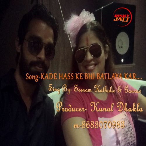 Kade hass Ke Bhi Batlaya Kar Seenam Katholic, Gaurav mp3 song ringtone, Kade hass Ke Bhi Batlaya Kar Seenam Katholic, Gaurav Ringtone Download - RiskyJatt.Com