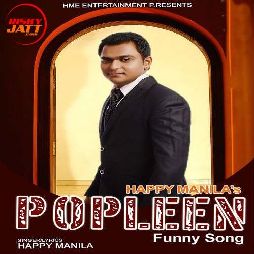 Popleen Funny Song Happy Manila mp3 song ringtone, Popleen Funny Song Happy Manila Ringtone Download - RiskyJatt.Com