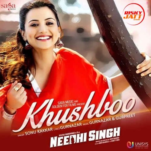 Khushboo (Needhi Singh 2016) Sonu Kakkar mp3 song ringtone, Khushboo (Needhi Singh 2016) Sonu Kakkar Ringtone Download - RiskyJatt.Com