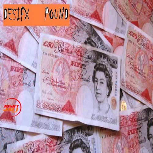 Pound Desifx mp3 song ringtone, Pound Desifx Ringtone Download - RiskyJatt.Com