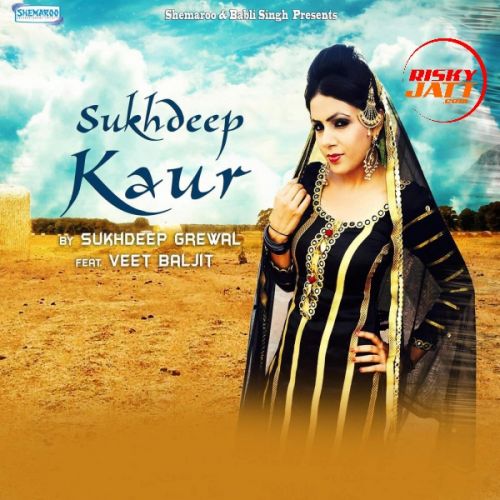 Sukhdeep Kaur Sukhdeep Grewal, Veet Baljit mp3 song ringtone, Sukhdeep Kaur Sukhdeep Grewal, Veet Baljit Ringtone Download - RiskyJatt.Com