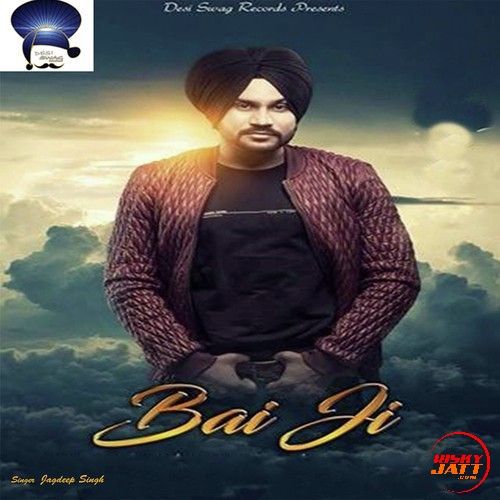 Bai Ji Jagdeep Singh mp3 song ringtone, Bai Ji Jagdeep Singh Ringtone Download - RiskyJatt.Com