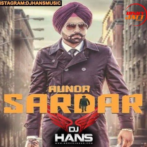 Aunda Sardar Dj Hans mp3 song ringtone, Aunda Sardar (Remix) Dj Hans Ringtone Download - RiskyJatt.Com