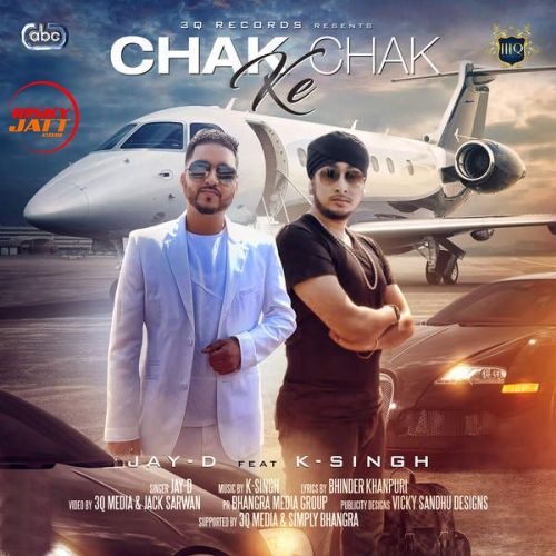 Chak Chak Ke Jay D mp3 song ringtone, Chak Chak Ke Jay D Ringtone Download - RiskyJatt.Com