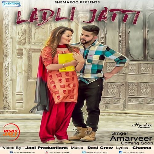 Ladli Jatti Amarveer mp3 song ringtone, Ladli Jatti Amarveer Ringtone Download - RiskyJatt.Com