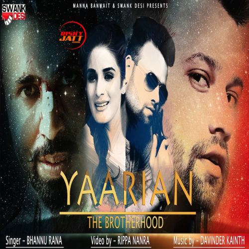 Yaarian The Brotherhood Bhannu Rana mp3 song ringtone, Yaarian The Brotherhood Bhannu Rana Ringtone Download - RiskyJatt.Com