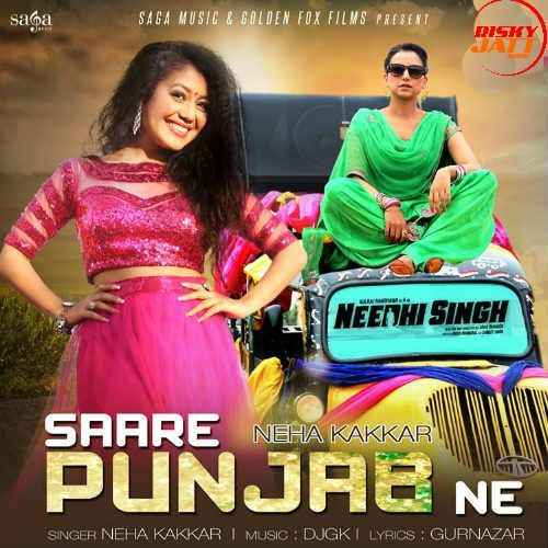 Saare Punjab Ne Neha Kakkar mp3 song ringtone, Saare Punjab Ne Neha Kakkar Ringtone Download - RiskyJatt.Com