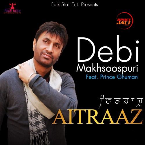 Aitraaz Debi Makhsoospuri mp3 song ringtone, Aitraaz Debi Makhsoospuri Ringtone Download - RiskyJatt.Com