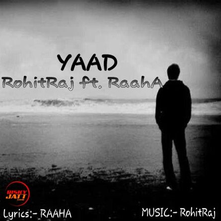 Yaad Rohit Raj, Raaha mp3 song ringtone, Yaad Rohit Raj, Raaha Ringtone Download - RiskyJatt.Com