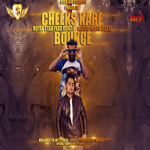 Cheeks Kare Bounce Royal Star, Rohan mp3 song ringtone, Cheeks Kare Bounce Royal Star, Rohan Ringtone Download - RiskyJatt.Com