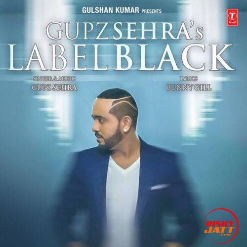 Label Black Gupz Sehra mp3 song ringtone, Label Black Gupz Sehra Ringtone Download - RiskyJatt.Com