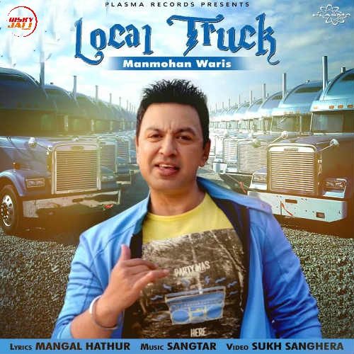 Local Truck Manmohan Waris mp3 song ringtone, Local Truck Manmohan Waris Ringtone Download - RiskyJatt.Com