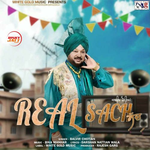 Real Sach Balvir Chotian mp3 song ringtone, Real Sach Balvir Chotian Ringtone Download - RiskyJatt.Com