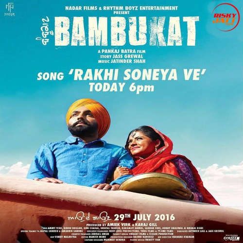 Rakhi Soneya Ve Ammy Virk, Rashi Sood mp3 song ringtone, Rakhi Soneya Ve (Bambukat) Ammy Virk, Rashi Sood Ringtone Download - RiskyJatt.Com