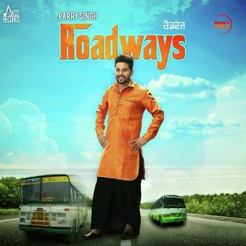 Roadways Parry Singh mp3 song ringtone, Roadways Parry Singh Ringtone Download - RiskyJatt.Com