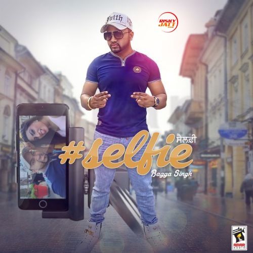 Selfie Bagga Singh mp3 song ringtone, Selfie Bagga Singh Ringtone Download - RiskyJatt.Com