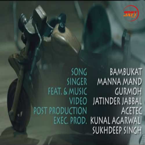 Bambukat Manna Mand mp3 song ringtone, Bambukat Manna Mand Ringtone Download - RiskyJatt.Com