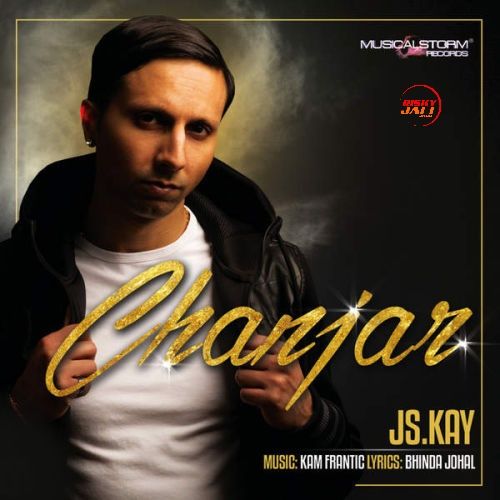 Chanjar JS Kay mp3 song ringtone, Chanjar JS Kay Ringtone Download - RiskyJatt.Com