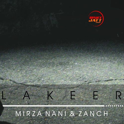 Lakeer Mirza Nani, Zanch mp3 song ringtone, Lakeer Mirza Nani, Zanch Ringtone Download - RiskyJatt.Com