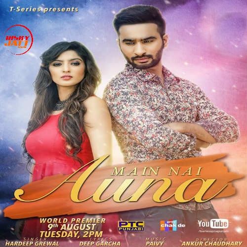 Main Nai Auna Hardeep Grewal mp3 song ringtone, Main Nai Auna Hardeep Grewal Ringtone Download - RiskyJatt.Com