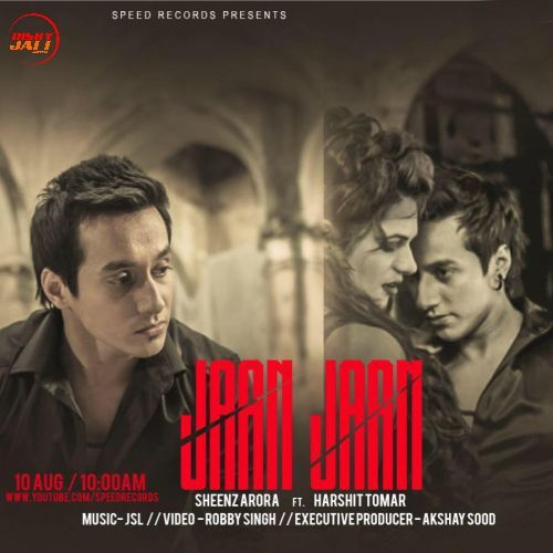 Jaan Jaan Harshit Tomar, Sheenz Arora mp3 song ringtone, Jaan Jaan Harshit Tomar, Sheenz Arora Ringtone Download - RiskyJatt.Com