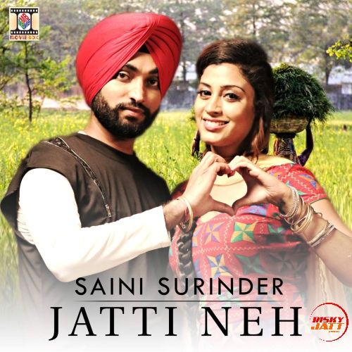 Jatti Neh Saini Surinder mp3 song ringtone, Jatti Neh Saini Surinder Ringtone Download - RiskyJatt.Com