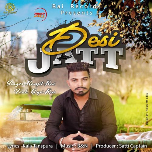 Desi Jatt Ranjit Rai, Gopi Rai mp3 song ringtone, Desi Jatt Ranjit Rai, Gopi Rai Ringtone Download - RiskyJatt.Com