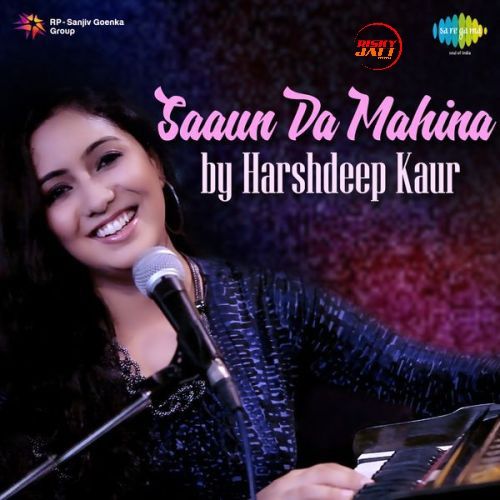 Saaun Da Mahina Harshdeep Kaur mp3 song ringtone, Saaun Da Mahina Harshdeep Kaur Ringtone Download - RiskyJatt.Com