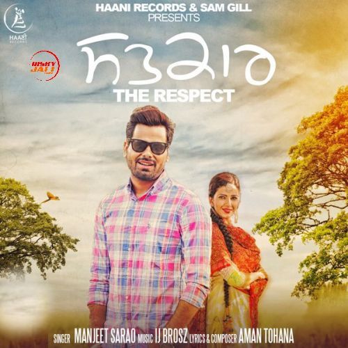 Satkaar (The Respect) Manjeet Sarao mp3 song ringtone, Satkaar (The Respect) Manjeet Sarao Ringtone Download - RiskyJatt.Com