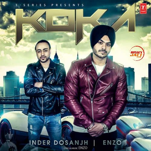 Koka Inder Dosanjh, Enzo mp3 song ringtone, Koka Inder Dosanjh, Enzo Ringtone Download - RiskyJatt.Com