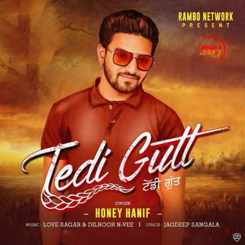 Tedi Gutt Honey Hanif mp3 song ringtone, Tedi Gutt Honey Hanif Ringtone Download - RiskyJatt.Com