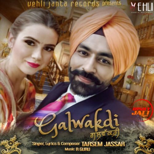 Galwakdi Tarsem Jassar mp3 song ringtone, Galwakdi Tarsem Jassar Ringtone Download - RiskyJatt.Com