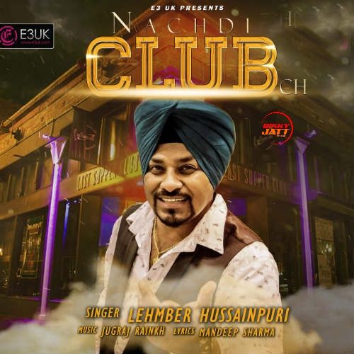 Nachdi Club Ch Lehmber Hussainpuri mp3 song ringtone, Nachdi Club Ch Lehmber Hussainpuri Ringtone Download - RiskyJatt.Com