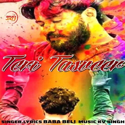 Teri Tasveer Baba Beli mp3 song ringtone, Teri Tasveer Baba Beli Ringtone Download - RiskyJatt.Com