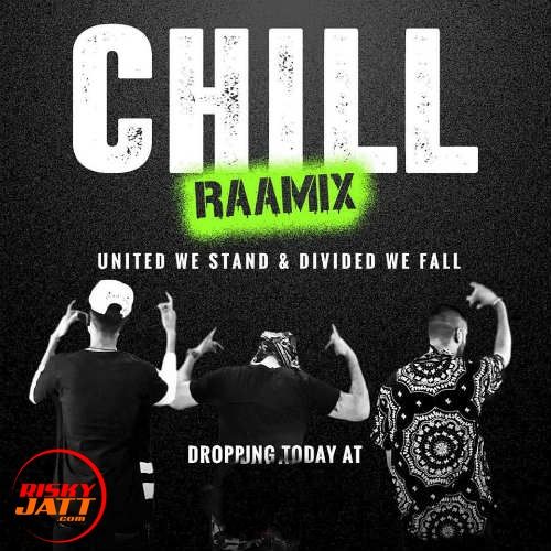 Chill Raamix Raftaar mp3 song ringtone, Chill Raamix Raftaar Ringtone Download - RiskyJatt.Com