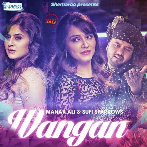 Wangan Manak Ali, Sufi Sparrows mp3 song ringtone, Wangan Manak Ali, Sufi Sparrows Ringtone Download - RiskyJatt.Com