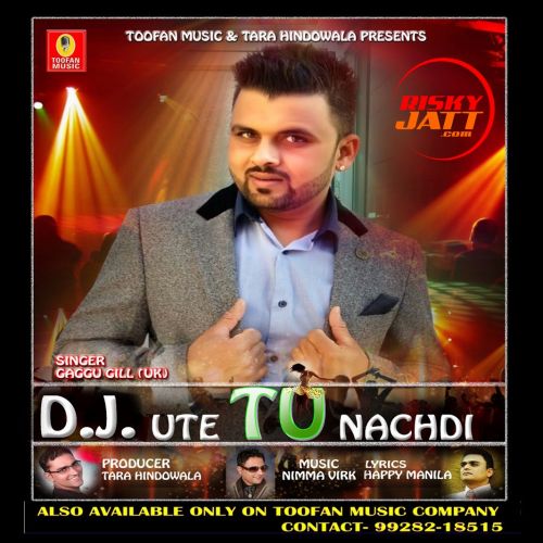 Dj Ute Tu Nachdi Gaggu Gill mp3 song ringtone, Dj Ute Tu Nachdi Gaggu Gill Ringtone Download - RiskyJatt.Com