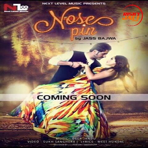 Nose Pin Jass Bajwa mp3 song ringtone, Nose Pin Jass Bajwa Ringtone Download - RiskyJatt.Com