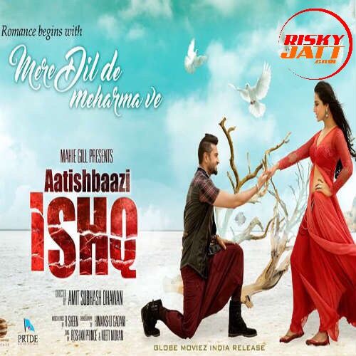 Mere Dil De Meharma Ve Roshan Prince, Neeti Mohan mp3 song ringtone, Mere Dil De Meharma Ve Roshan Prince, Neeti Mohan Ringtone Download - RiskyJatt.Com