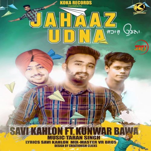 Jahaaz Udna Savi Kahlon mp3 song ringtone, Jahaaz Udna Savi Kahlon Ringtone Download - RiskyJatt.Com