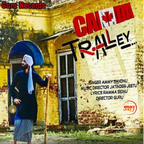 Canada vs Tralley Ammy Sandhu mp3 song ringtone, Canada vs Tralley Ammy Sandhu Ringtone Download - RiskyJatt.Com