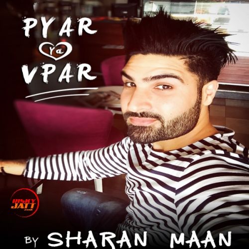 Pyar Ya Vpar Sharan Maan mp3 song ringtone, Pyar Ya Vpar Sharan Maan Ringtone Download - RiskyJatt.Com