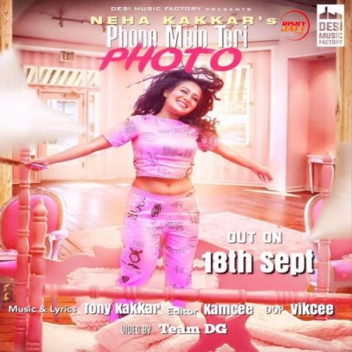 Phone Mein Teri Photo Neha Kakkar mp3 song ringtone, Phone Mein Teri Photo Neha Kakkar Ringtone Download - RiskyJatt.Com