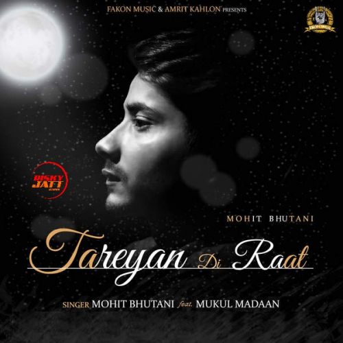 Tareyan Di Raat Mohit Bhutani mp3 song ringtone, Tareyan Di Raat Mohit Bhutani Ringtone Download - RiskyJatt.Com