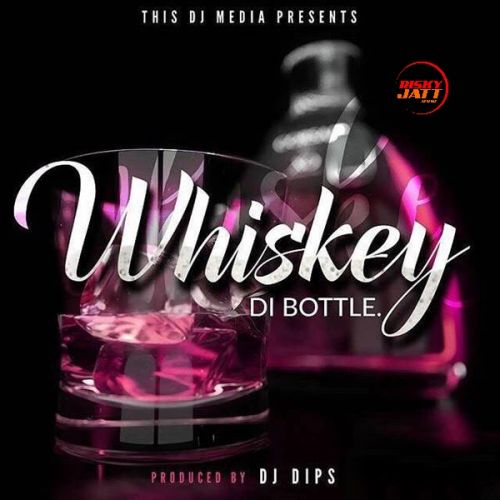 Whiskey Di Bottle Dj Dips mp3 song ringtone, Whiskey Di Bottle Dj Dips Ringtone Download - RiskyJatt.Com