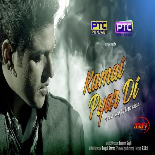 Kamai Pyar Di Feroz Khan mp3 song ringtone, Kamai Pyar Di Feroz Khan Ringtone Download - RiskyJatt.Com