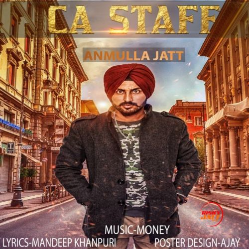 CA Staff Anmulla Jatt mp3 song ringtone, CA Staff Anmulla Jatt Ringtone Download - RiskyJatt.Com