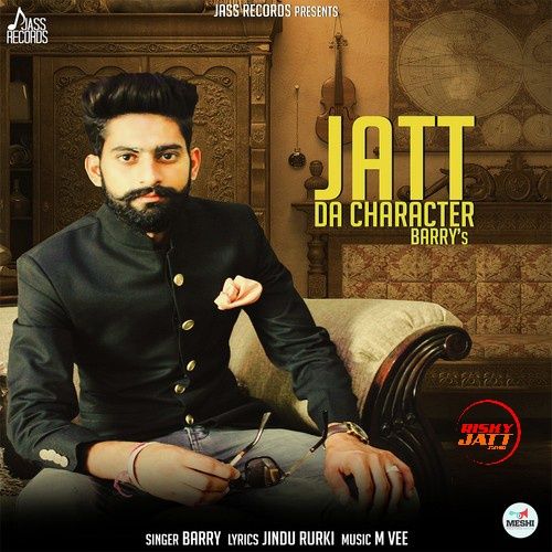 Jatt Da Character Barry mp3 song ringtone, Jatt Da Character Barry Ringtone Download - RiskyJatt.Com