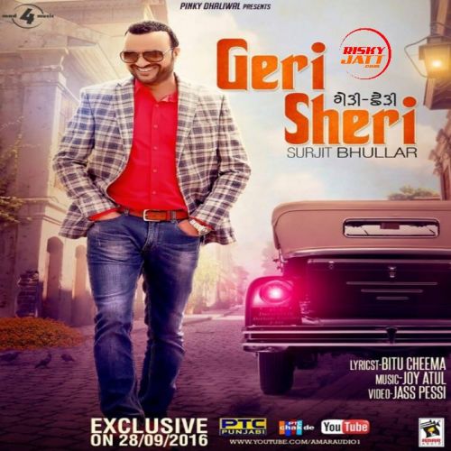 Geri Sheri Surjit Bhullar mp3 song ringtone, Geri Sheri Surjit Bhullar Ringtone Download - RiskyJatt.Com